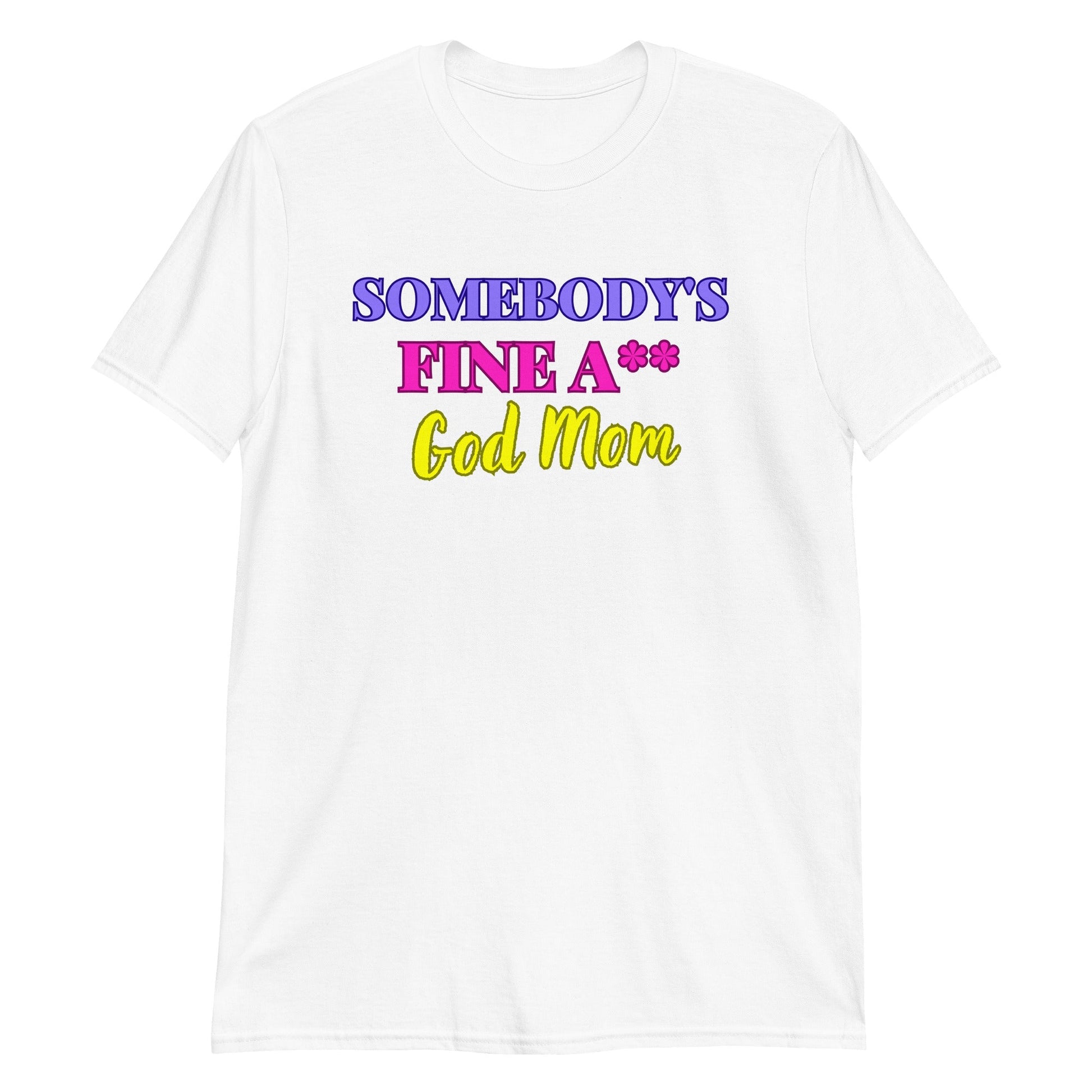 Somebody's Fine A** God Mom Sleeve Unisex T-Shirt (For a Slim Fit Order a Size Down) - Catch This Tea Shirts