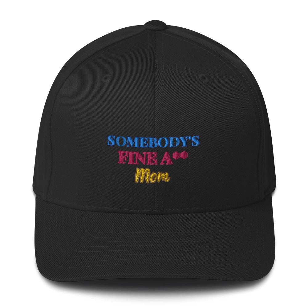 Somebody's Fine A** MOM Fitted Hat - Catch This Tea Shirts