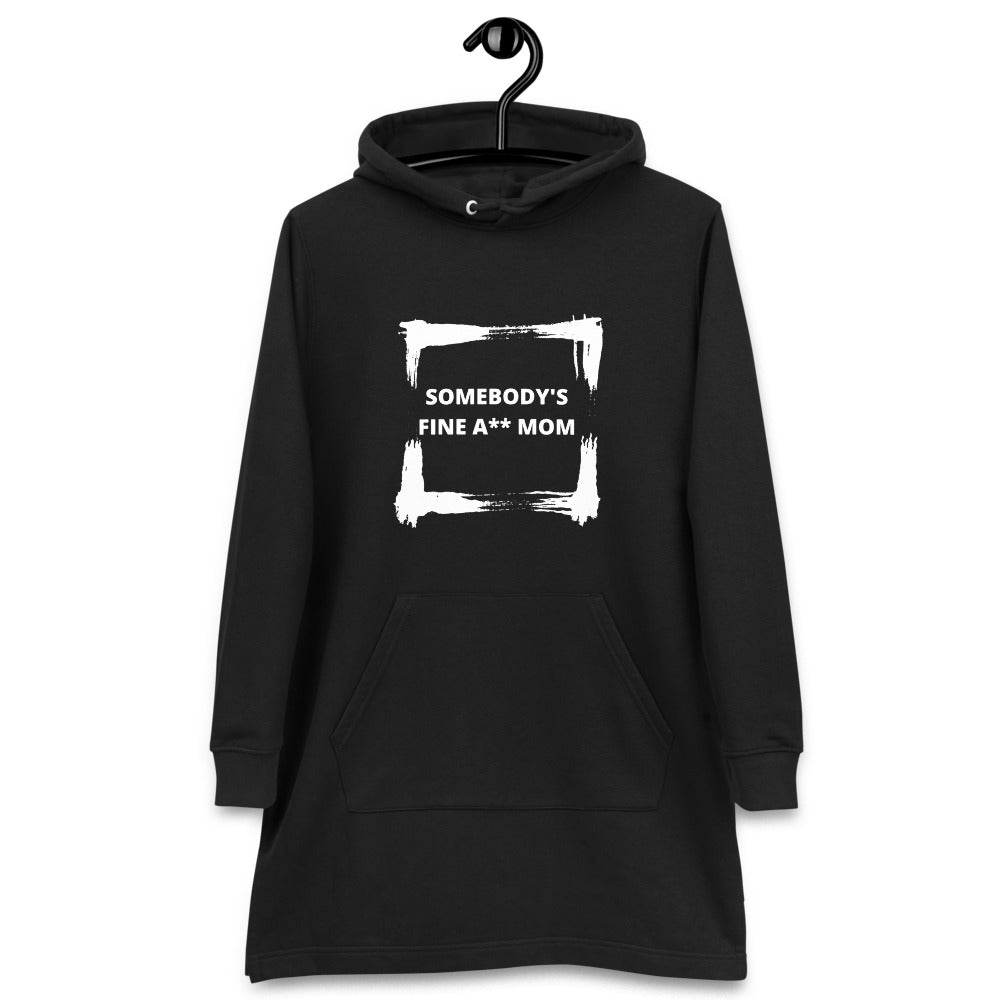Somebody's Fine A** Mom Hoodie dress (Read Size Chart) - Catch This Tea Shirts