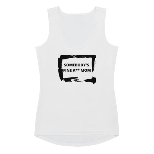 Somebody's Fine A** Mom Tank Top - Catch This Tea Shirts