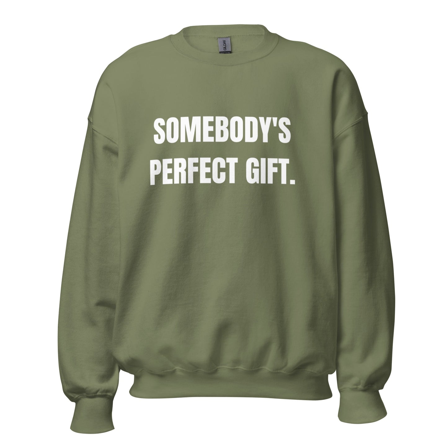 Somebody's perfect gift Unisex Sweatshirt - Catch This Tea Shirts