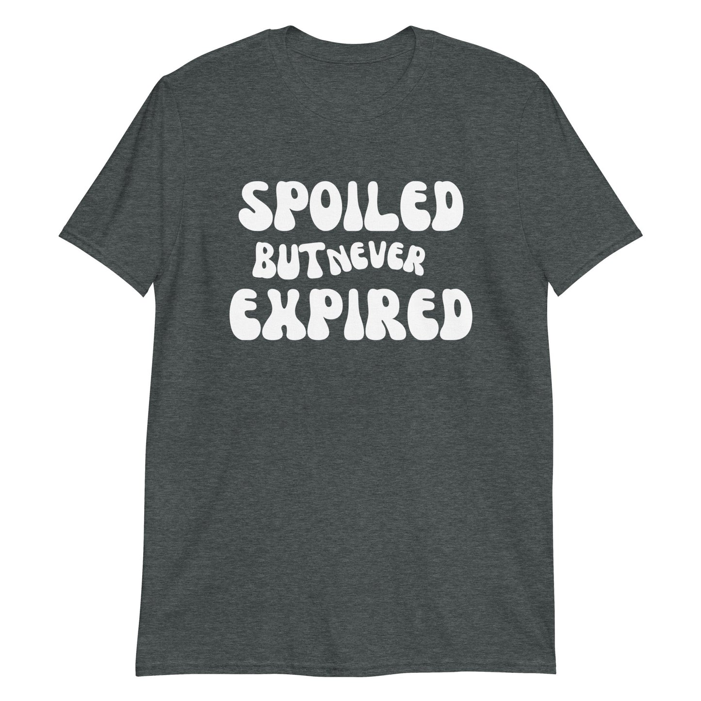 Spoiled But Never Expired Short Sleeve Unisex T-Shirt (For a Slim Fit Order a Size Down) - Catch This Tea Shirts