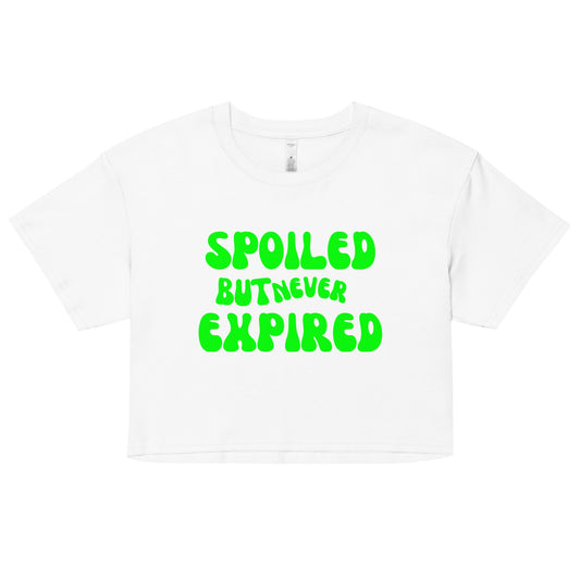 Spoiled But Never Expired Women’s crop top - Catch This Tea Shirts