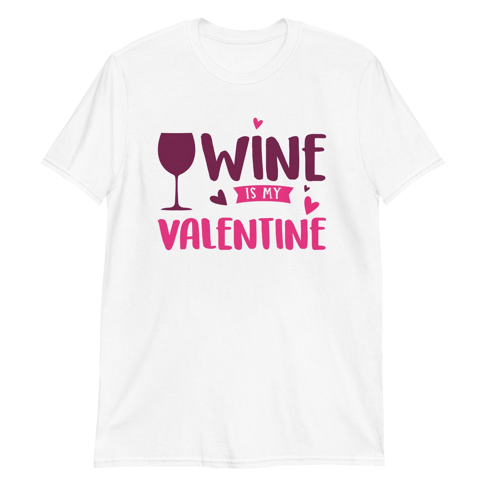 Wine is My Valentine Short-Sleeve Unisex T-Shirt (For A Slim Fit Order A Size Down) - Catch This Tea Shirts